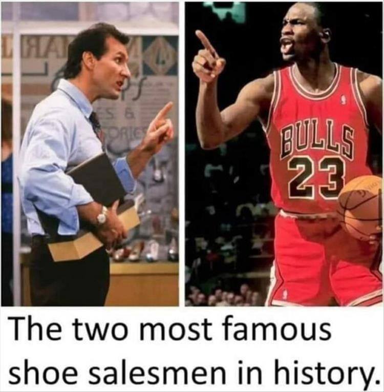Air Jordan Shoes Meme Two most famous shoe salesman in history Jordan and Al Bundy