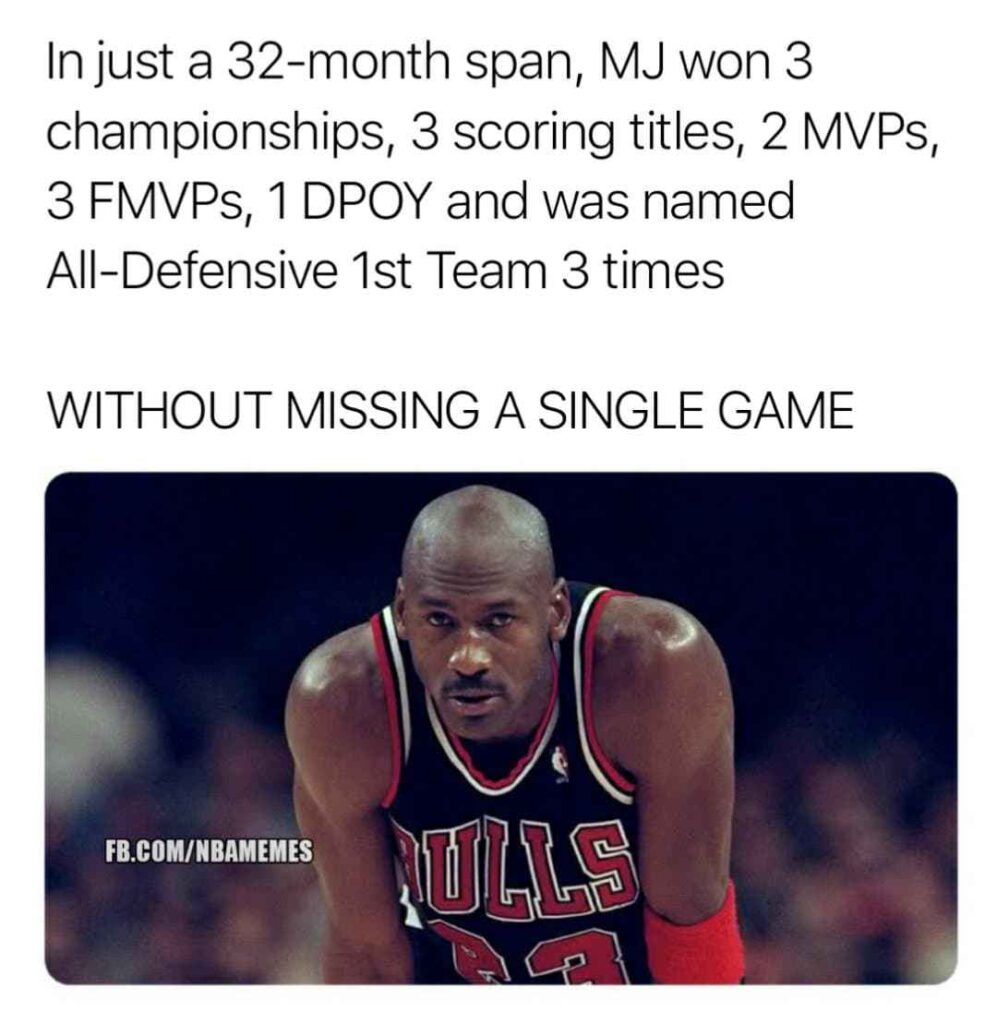 Michael Jordan meme Never missed a game
