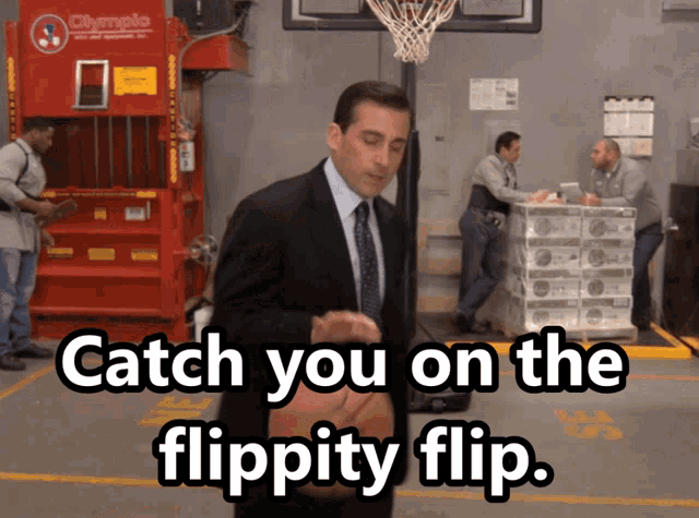 The Office basketball episode meme catch you on the flippity flip