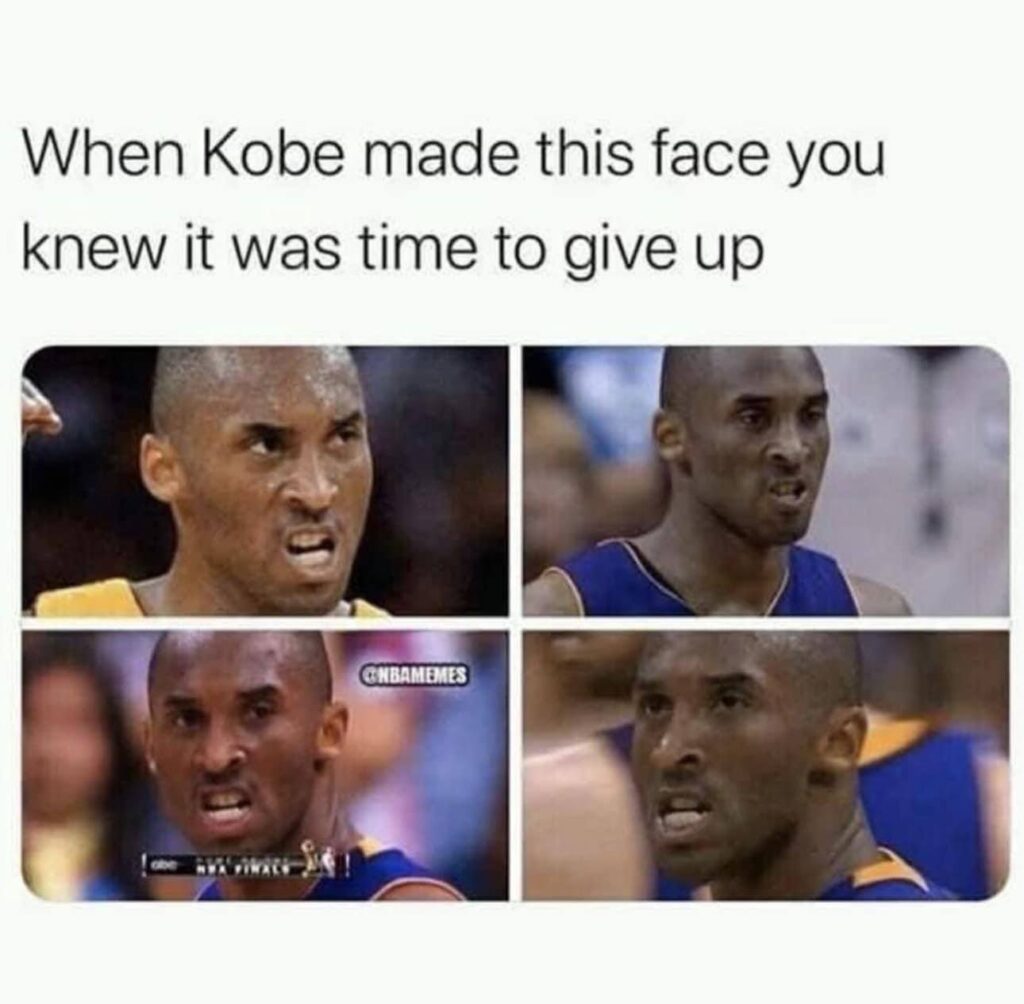 Kobe Bryant meme when he made this face it was time to give up