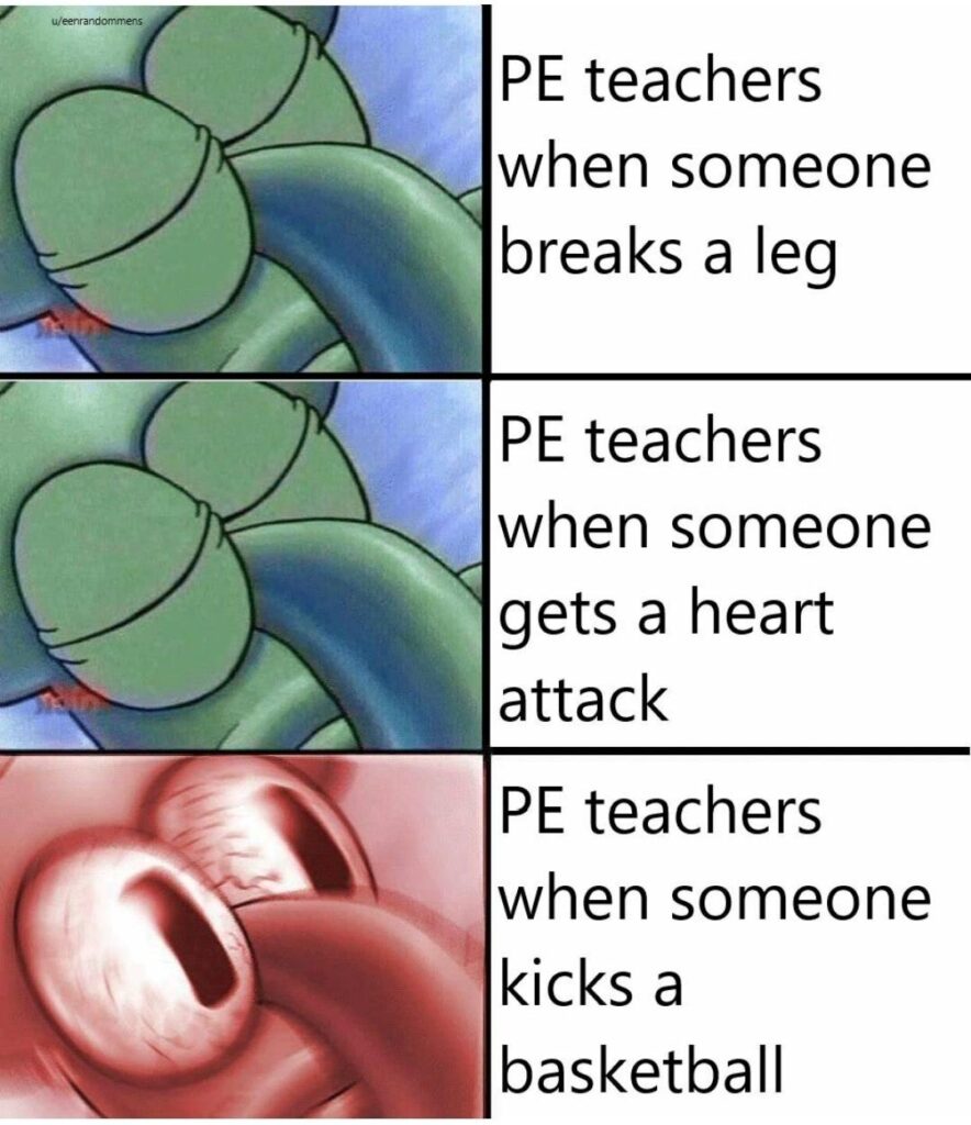 SpongeBob basketball meme PE teacher when basketball