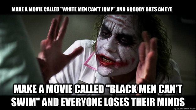 white men can't jump meme The Joker black men can't swim