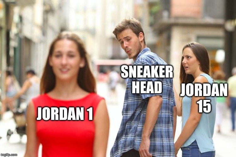 Jordan 1 shoe meme distracted boyfriend