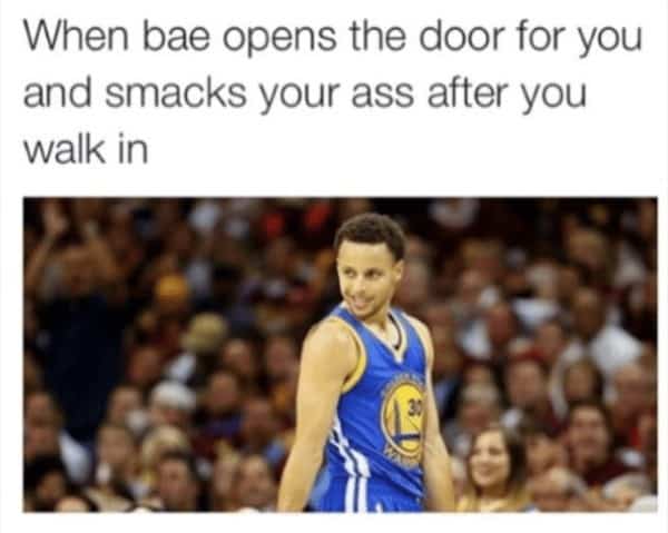Steph Curry meme when bae opens the door and smacks butt