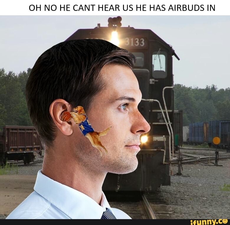 Air Bud meme dog in ear of man with train coming