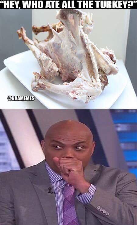 Charles Barkley meme hey who ate all the turkey
