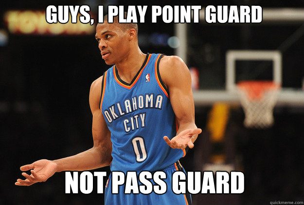 Russell Westbrook meme play point guard not pass guard