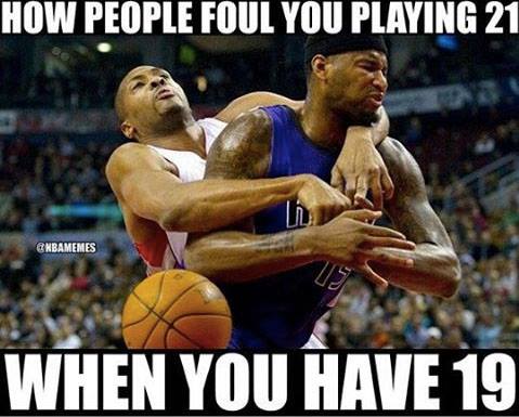 Basketball foul meme how people foul when playing 21 and you have 19 points