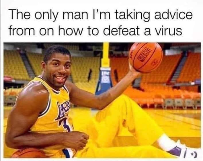 Magic Johnson meme only man taking advice from on how to defeat a virus